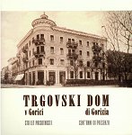 Naslovnica knjige Trgovski dom v Gorici Naslovnica knjige Trgovski dom v Gorici